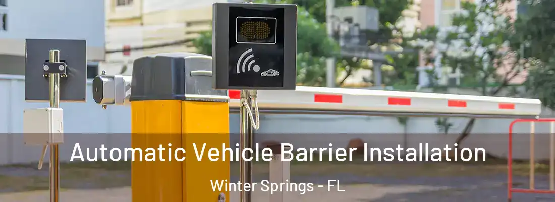  Automatic Vehicle Barrier Installation Winter Springs - FL