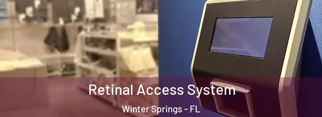  Retinal Access System Winter Springs - FL
