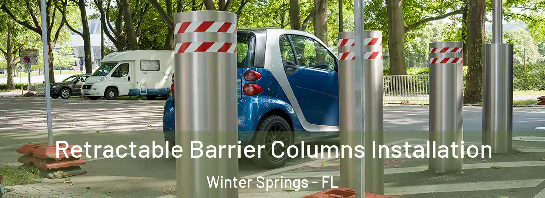  Retractable Barrier Columns Installation Winter Springs - FL