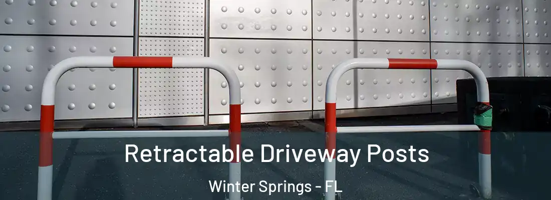  Retractable Driveway Posts Winter Springs - FL
